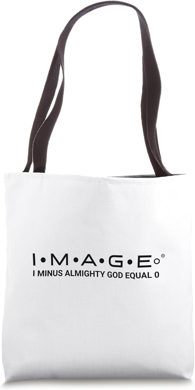 I minus Almighty God equal 0. Tote Bag