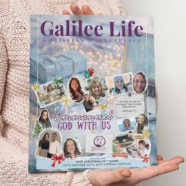 Galilee Life Winter 2025 Christian Magazine - Emmanuel God With Us
