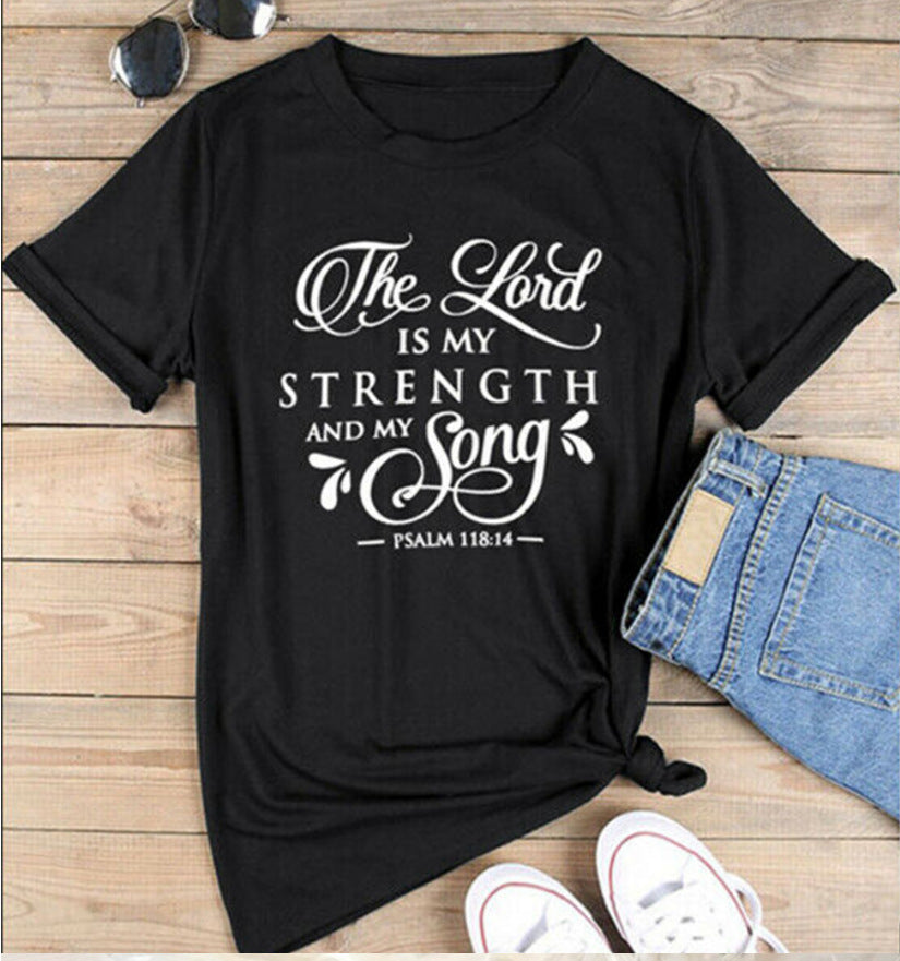 The Lord is my strength and my song t-shirt