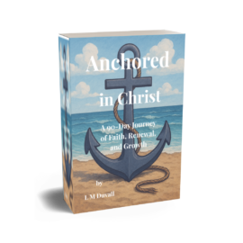 3D book cover of Anchored in Christ by L. M. Duvall, featuring an anchor shaped as a cross on a beach with ocean waves.