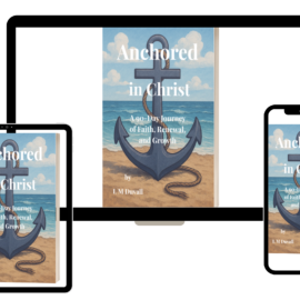 Book cover of 'Anchored in Christ' displayed on a tablet, phone, and computer screen.