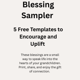 Cover image for Grandparent Blessing Sampler by L M Duvall, featuring text highlighting 5 free printable templates to encourage and uplift grandchildren through spoken blessings.