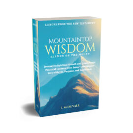Mountaintop Wisdom book cover, a Sermon on the Mount Bible study by L M Duvall focused on applying Jesus’ teachings to everyday life