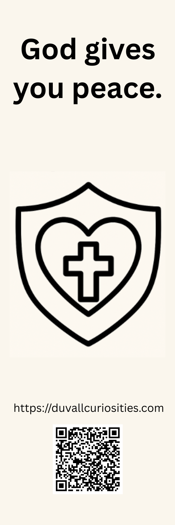 Christian bookmark with the message “God gives you peace,” a shield-and-heart cross icon, and a QR code linking to duvallcuriosities.com.