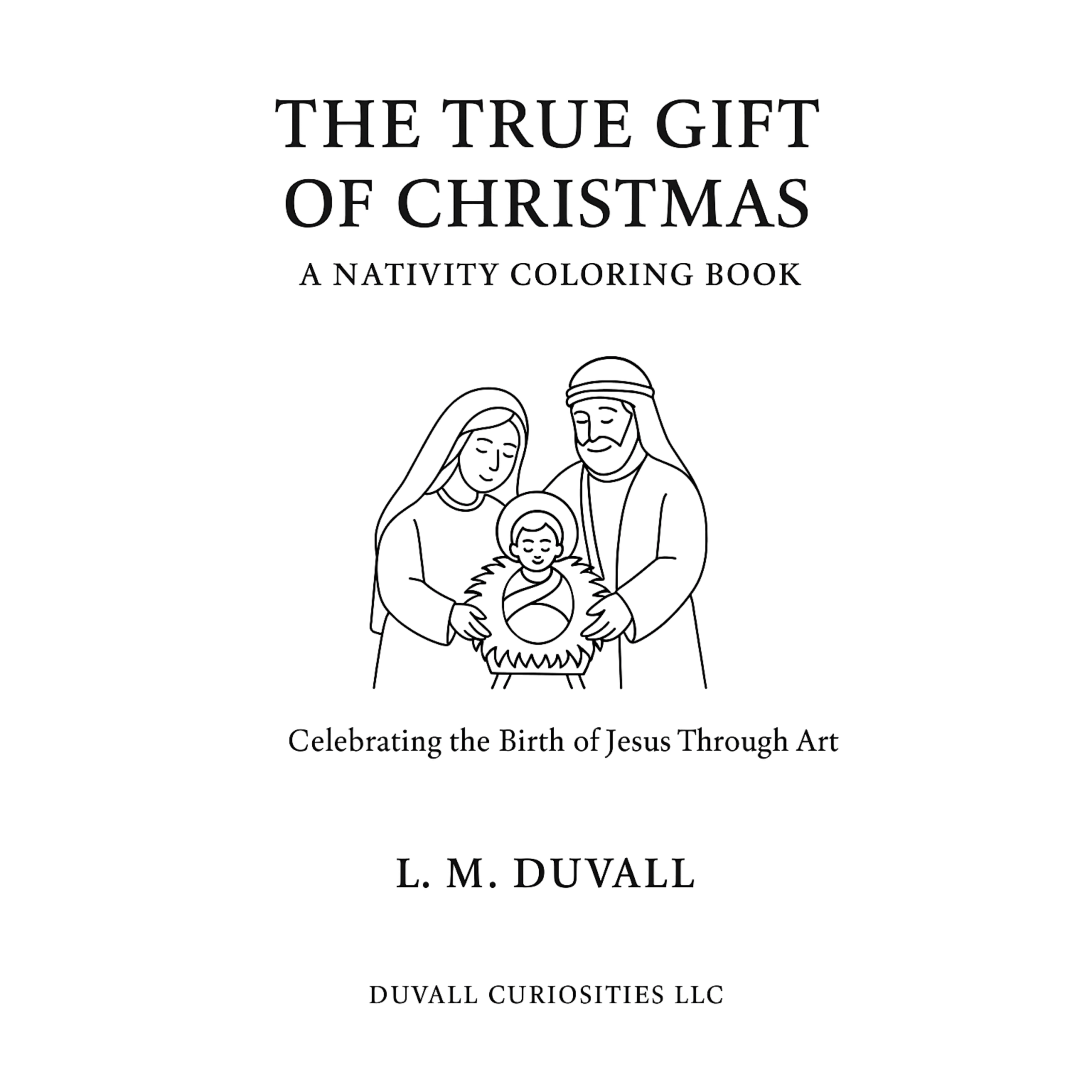 Cover of 'The True Gift of Christmas' coloring book with a black and white illustration of the Nativity.