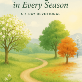 Cover of “Trusting God in Every Season: A 7-Day Devotional” by L. M. Duvall, featuring a soft watercolor landscape with trees representing different seasons along a winding path, symbolizing faith and trust in God through life’s changes.
