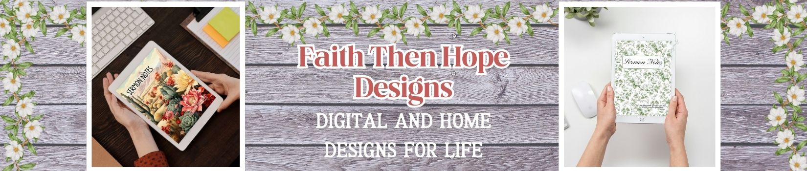 Faith Then Hope Designs