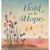 Hold on to Hope