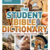 The Student Bible Dictionary--Expanded and Updated Edition
