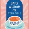 Daily Wisdom for Teen Girls Morning and Evening