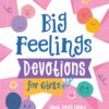 Big Feelings Devotions for Girls