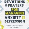 Devotions and Prayers for Managing Anxiety and Depression (t