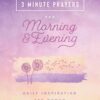 3-Minute Prayers for Morning and Evening : Daily Inspiration