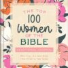 The Top 100 Women of the Bible Devotional Journal