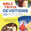 Bible Trivia Devotions for Kids