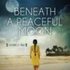 Beneath a Peaceful Moon