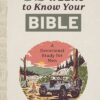 52 Weeks to Know Your Bible: A Devotional Study for Men