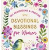 Devotional Blessings for Women: 180 Meditations and Prayers