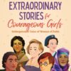 100 Extraordinary Stories for Courageous Girls