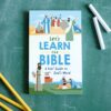 Let's Learn the Bible: A Kid’s Guide to God’s Word
