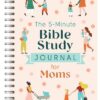 The 5-Minute Bible Study Journal for Moms