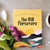 She Will Persevere