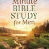The 5-Minute Bible Study for Men: Pursuing a Life That Matte