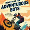 Devotions for Adventurous Boys