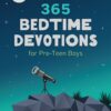 365 Bedtime Devotions for Pre-teen Boys