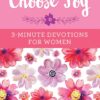 Choose Joy 3-Minute Devotions For Women