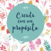 Creada con un proposito