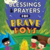 Bedtime Blessings and Prayers for Brave Boys