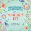 Devotions and Prayers for a "No Regrets" Life (teen girls)