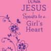 When Jesus Speaks to a Girl's Heart