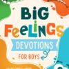 Big Feelings Devotions for Boys