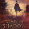 Man of Shadow and Mist
