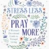 Stress Less, Pray More