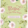 Blessed Is She Who Prays: A Devotional Journal
