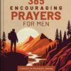 365 Encouraging Prayers for Men
