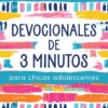 Devocionales de 3 minutos para chicas adolescentes