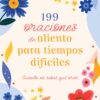 199 oraciones de aliento para tiempos difíciles