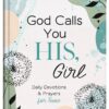 God Calls You HIS, Girl:Daily Devotions and Prayers for Teen