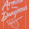 Armed and Dangerous