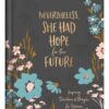 Nevertheless, She Had Hope for the Future