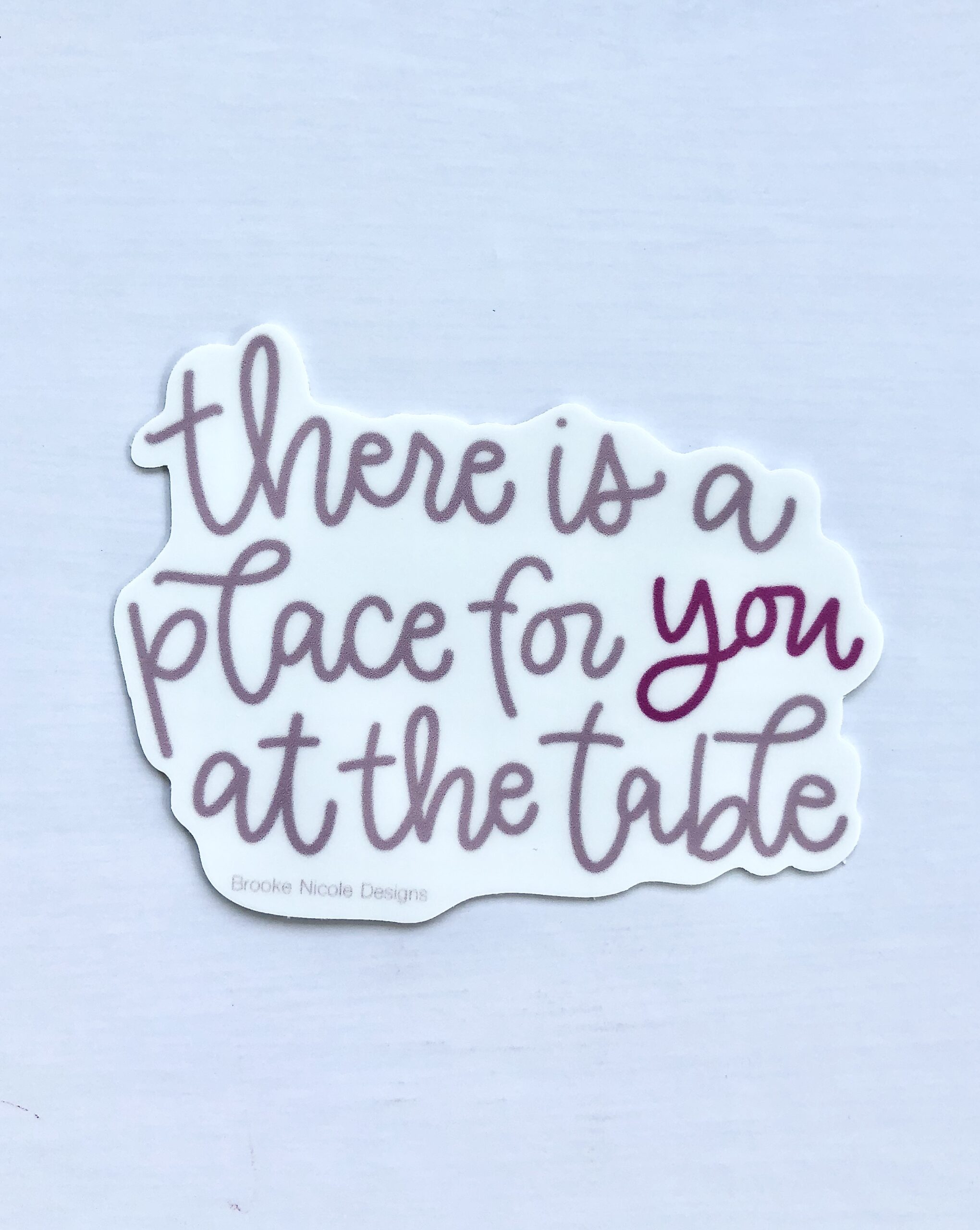 There is a Place for You Vinyl Sticker