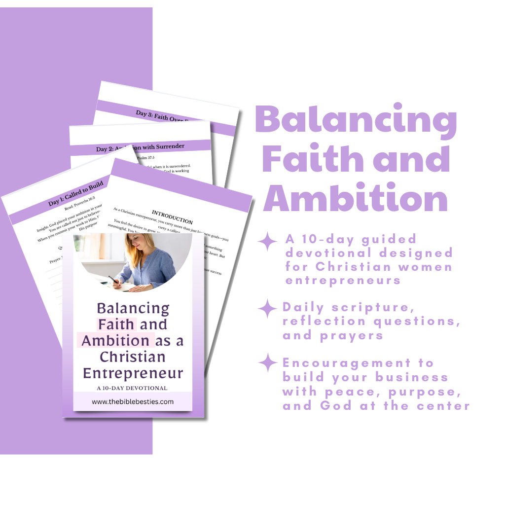 Balancing Faith and Ambition: A 10-Day Devotional for the Christian Entrepreneur