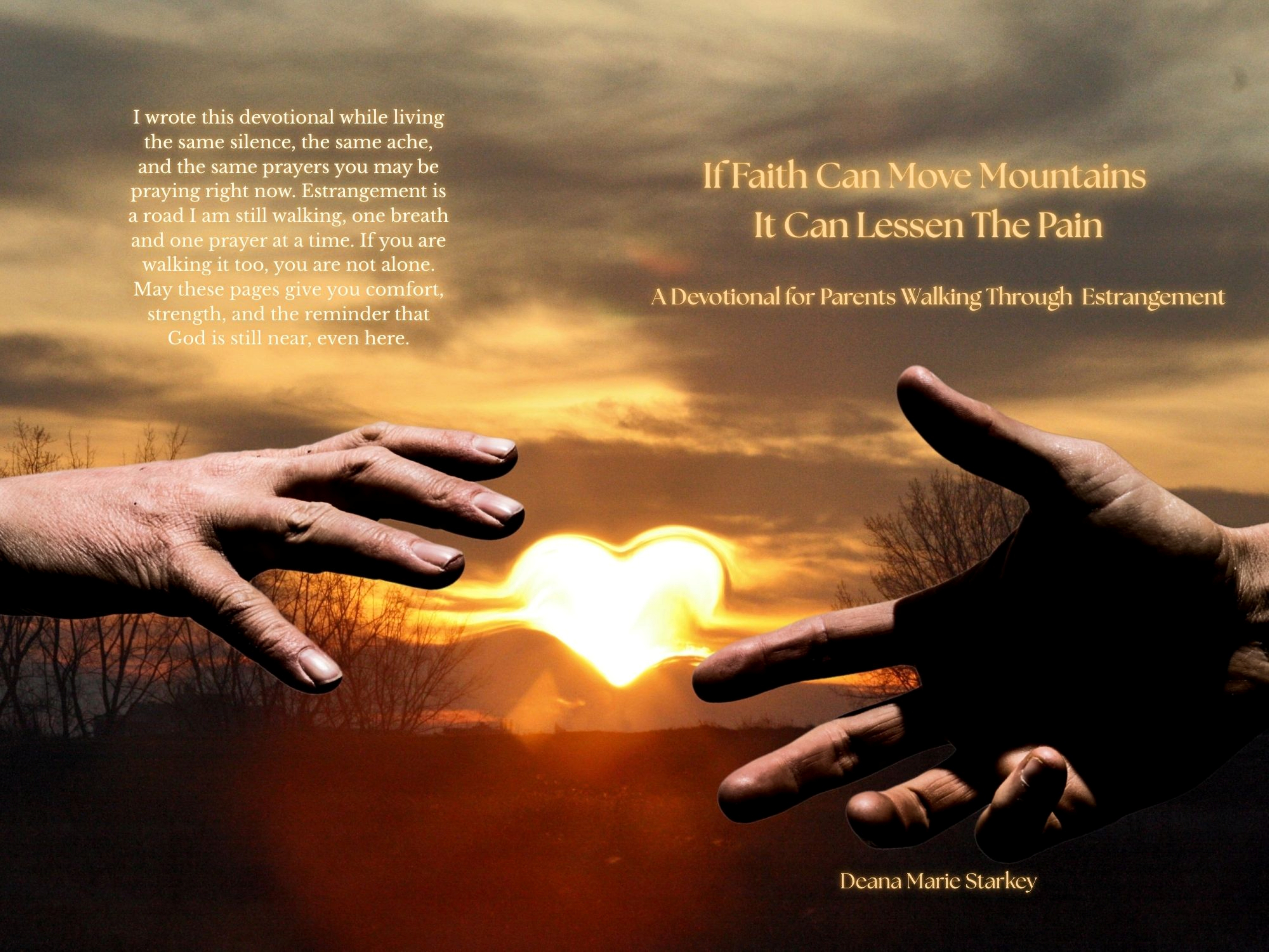If Faith Can Move Mountains, It Can Lessen the Pain: A Devotional for Parents Walking Through Estrangement