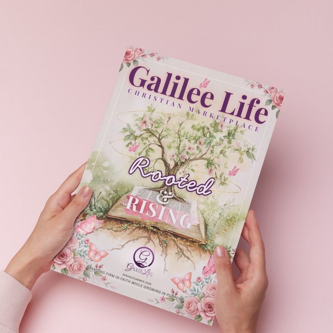 Galilee Life - Rooted & Rising Christian Magazine - Available on Amazon
