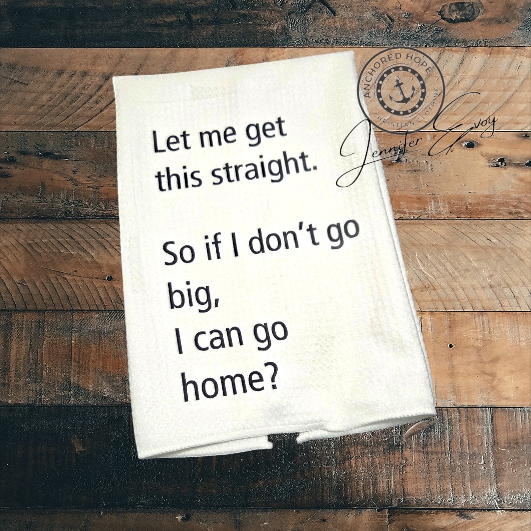 Let me get this straight. So if I don't go big, I can go home? Fun Kitchen Decor