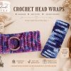 Crochet Head Wraps | Handmade Crochet Headbands